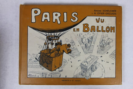 Paris vu en ballon et ses environs.. Schelcher (André) & Omer-Decugis (A. Omer)