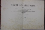 Le Vignole des mécaniciens. Essai sur la construction des machines, études des éléments qui les constituent. Types et proportions des organes qui ...