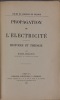 Propagation de l’Electricité. Histoire et Théorie.. Brillouin (Marcel Louis) 