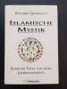 Islamische Mystik.. Sufische Texte aus zehn Jahrhunderten. GRAMLICH, Richard