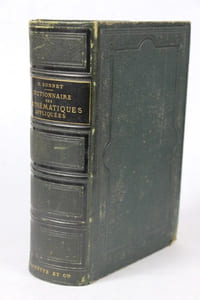 Dictionnaire de mathématiques appliquées comprenant les principales applications des mathématiques : à l'architecture, à l'arithmétique commerciale, etc..., et l'explication d'un grand nombre de termes techniques usités dans les applications.