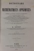 Dictionnaire de mathématiques appliquées comprenant les principales applications des mathématiques : à l'architecture, à l'arithmétique commerciale, ...