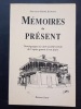 Mémoires du Présent, Témoignages sur une société créole de l'après-guerre à nos jours (avec un envoi de l’auteur). BANGOU, Henri (Docteur)