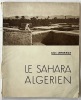 Le Sahara algérien. LEHURAUX, Léon