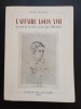 L' affaire Louis XVII devant la justice et devant l'histoire (avec un envoi de l’auteur). Préface de Jean Albert-Sorel. ESCAICH, René