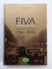 Fiva. The first fifty years-Les cinquante premières années 1966-2016. KOHLER, Thomas