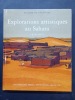 Explorations artistiques au Sahara : 1850-1975 (avec un envoi de l’auteur). CAZENAVE,  Elisabeth