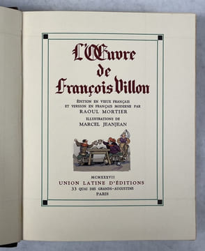 L’Oeuvre de François Villon. édition en vieux français et version en français moderne par Raoul Mortier. Illustrations de Marcel Jeanjean. VILLON, ...