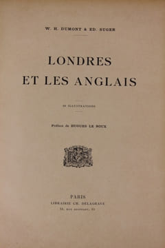 Londres et les Anglais.. Dumont (William)- Suger (Edouard)