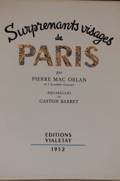 Surprenants visages de Paris. Aquarelles de Gaston Barret.. Mac Orlan (Pierre) - Barret (Gaston)
