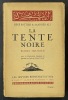 La tente noire : roman saharien . POTTIER, René ; Ben Ali, Saad 