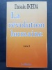 La révolution humaine vol I. Traduit de l’anglais par Marc Albert.. IKEDA, Daisaku