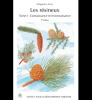 Les résineux. Tome 1 : Connaissance  et reconnaissance. Riou-Nivert Philippe