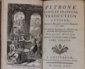 Petrone latin et françois. Traduction entière, Suivant le Manuscrit trouvé à Belgrade en 1688. Avec plusieurs Remarques & Additions, qui manquent dans ...