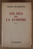 Les fils de la lumière.. Peyrefitte (Roger) 