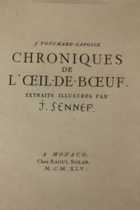 Chroniques de l’oeil-de-boeuf, les petits appartements de la Cour et les salons de Paris sous Louis XIV, la Régence, Louis XV, Louis XVI. Extraits illustrés par SENNEP.