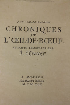 Chroniques de l’oeil-de-boeuf, les petits appartements de la Cour et les salons de Paris sous Louis XIV, la Régence, Louis XV, Louis XVI. Extraits ...