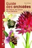 Guide des orchidées de France, de Suisse et du Benelux. Delforge (Pierre) ; Klopfenstein (Eliza)