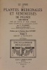 Le Livre des plantes médicinales et vénéneuses de France, 1 500 espèces par le texte et par l'image . FOURNIER (Paul)