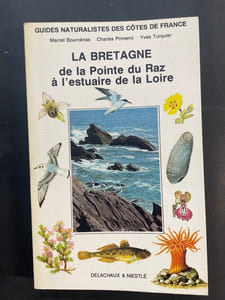 La Bretagne de la pointe du raz a l'estuaire de la loire