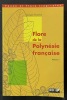 Flore de la Polynésie française [2 volumes]. FLORENCE, Jacques