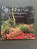 Le Vastérival. Jardin d’une passion. Sturdza Greta ; Willery Didier ; Ternynck Chrisitine ; Lévêque Georges