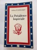 La Présidence impériale. Arthur M. Schlesinger