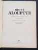 Signé Alouette . d'après l'oeuvre de Pierre Véry et l'émission de télévision Signé Alouette. Racontée par Claude Voilier. Photographies de Noël Véry.. ...