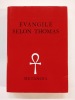 Évangile selon thomas. Présentation, Traduction et Commentaires de Emile Gillabert, Pierre Bourgeois, Yves Haas. 