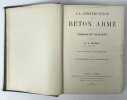 La Construction en béton armé, théorie et pratique, par A.-V. Magny. Avec une préface de Paul Piketty... . MAGNY, A. V.