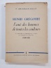 Henri Grégoire, l'ami des hommes de toutes les couleurs (avec un envoi de l’auteur). La lutte pour la suppression de la traite et l'abolition de ...