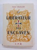 Le libérateur des esclaves, ou le rédempteur des captifs, Saint Jean de Matha. Préface de S. Em. le Cardinal Gerlier. Illustration rassemblée, ...