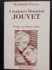 A toujours monsieur Jouvet. Préface de Marcel Aymé. OZERAY, Madeleine