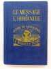 Le message à l’humanité. Le livre de souvenir - La nouvelle terre.. FREYTAG, F.L. Alexandre (1870-1947)