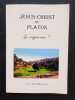 Jésus-Christ ou Platon - Qui croyons-nous ?. GAILLAC, François