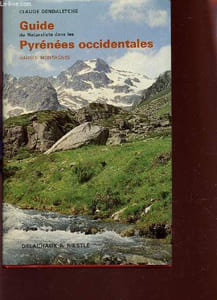 Guide Du Naturaliste Dans Les Pyrénées Occidentales; Hautes Montagnes.
