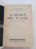 Au-dessus des nuages. Orné de 32 pages en héliogravure. PICCARD, Auguste