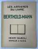 Berthold-Mahn. étude étude critique de Raymond Geiger. Portrait de l’artiste par lui-même. Lettre-préface de Georges Duhamel. GEIGER, Raymond