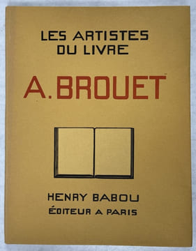Auguste Brouet. étude par Raymond Hesse.Portrait de l’artiste par lui-même. Lettre-préface de Henri Focillon. HESSE, Raymond