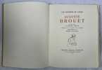Auguste Brouet. étude par Raymond Hesse.Portrait de l’artiste par lui-même. Lettre-préface de Henri Focillon. HESSE, Raymond