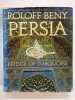 Persia, Bridge of turquoise. Essay and anthology by Seyyed Hossein Nasr; Historic notes on the plates by Mitchell Crites. BENY, Roloff