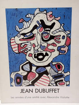 Jean Dubuffet, les années d'une amitié avec Alexandre Vialatte. undefined