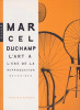 Marcel Duchamp. L’art à l’air de la reproduction mecanisée. Naumann Francis M