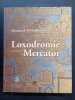 Loxodromie et projection de Mercator. D’Hollander, Raymond