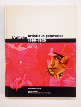 L’affiche artistique genevoise 1890-1920. GIROUD, Jean-Charles