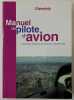 Manuel du pilote d’avion : Formation initiale et maintien des compétences. 17e édition. 