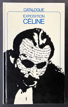 Catalogue de l'exposition Céline. Musée de l'Ancien Évêché de Lausanne, novembre 1977 / [organisée par Athanor group et Orbe théâtre] ; avec le ...
