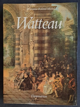 Watteau. Un artiste au XVIIIe siècle. Roland Michel Marianne
