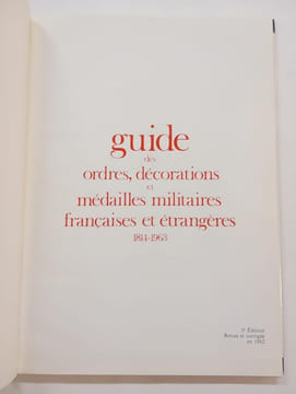 Guide des ordres décorations et médailles militaires francaises et étrangères 1814 - 1963 (3e édition revue et corrigée). SOUYRIS-ROLLAND, André
