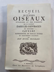 Recueil des divers oiseaux étrangers et peu communs: qui se trouvent dans les ouvrages de Messieur Catesby representés en taille douce et exactement coloriés (64 planches en couleurs)